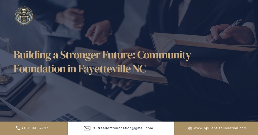 Building a Stronger Future: Community Foundation in Fayetteville NC